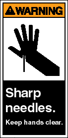 WARNING: Sharp needles. Keep hands clear.