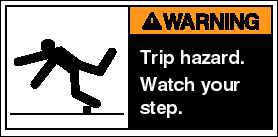 WARNING: Trip hazard. Watch your step.